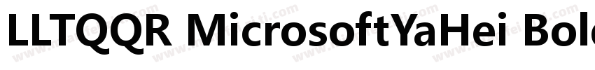 LLTQQR MicrosoftYaHei Bold字体转换